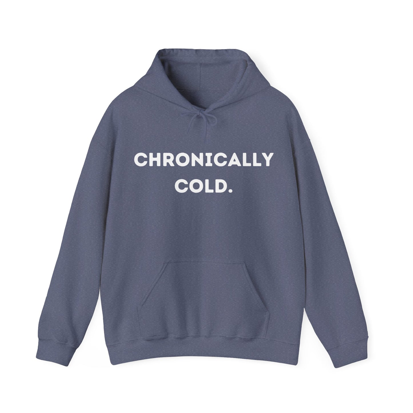 "Chronically Cold." Unisex Heavy Blend™ Hooded Sweatshirt