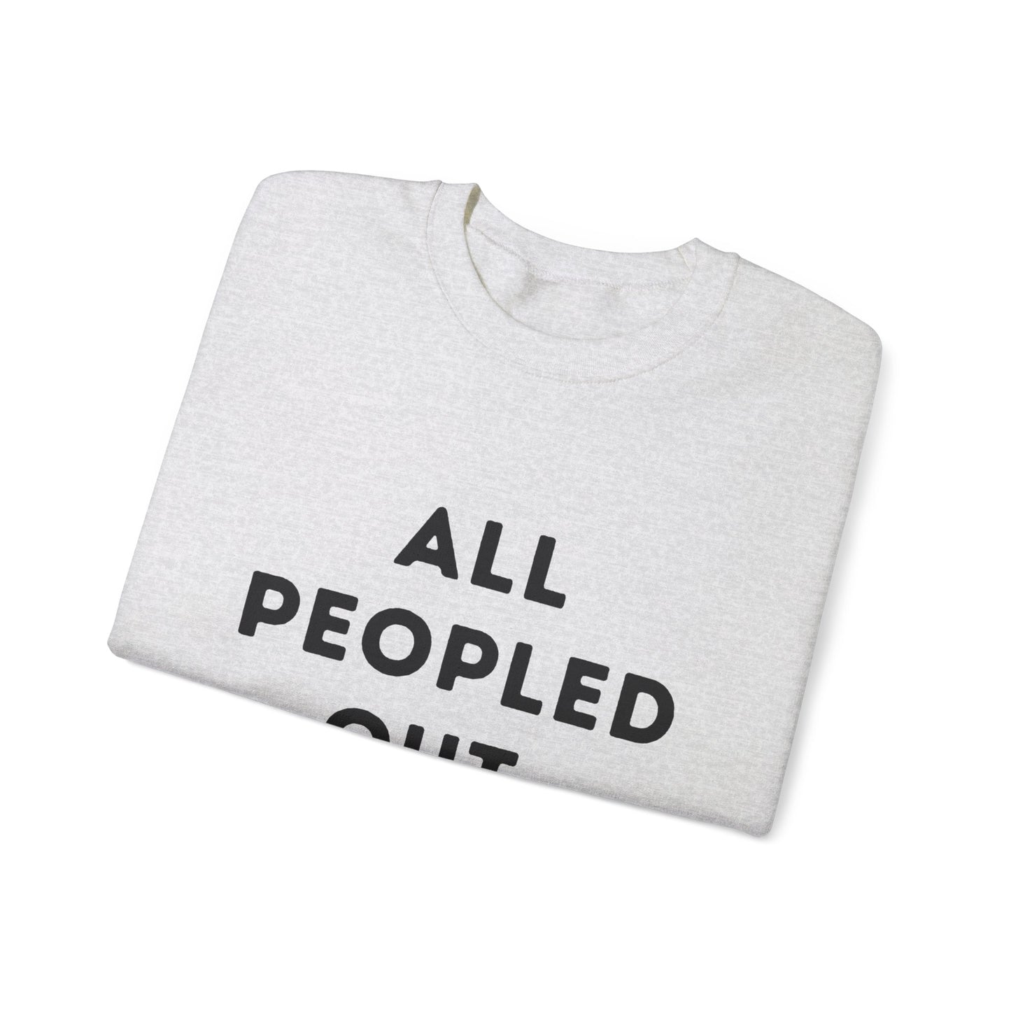 "All Peopled Out." Unisex Crewneck Sweatshirt