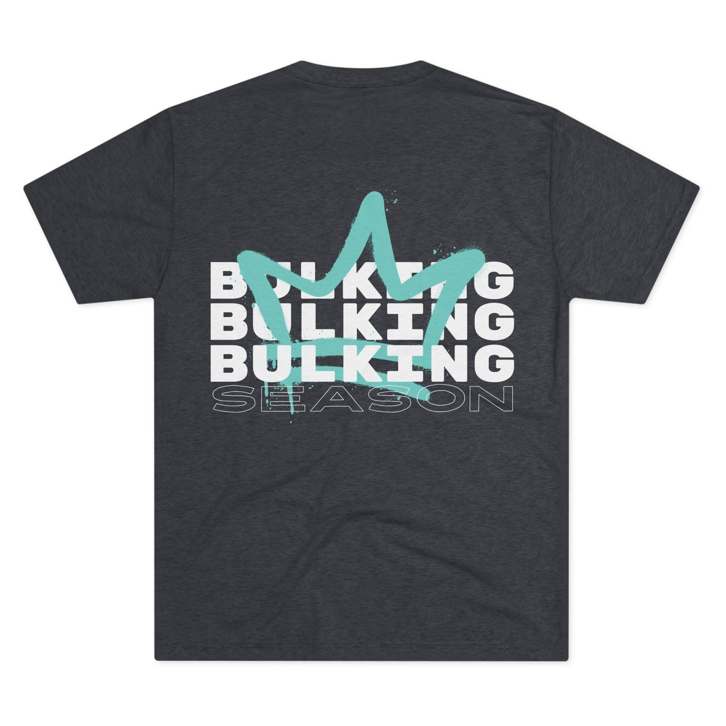 GYN Lyfestyle "BULKING SEASON" Unisex Crew Tee (TRI-BLEND)