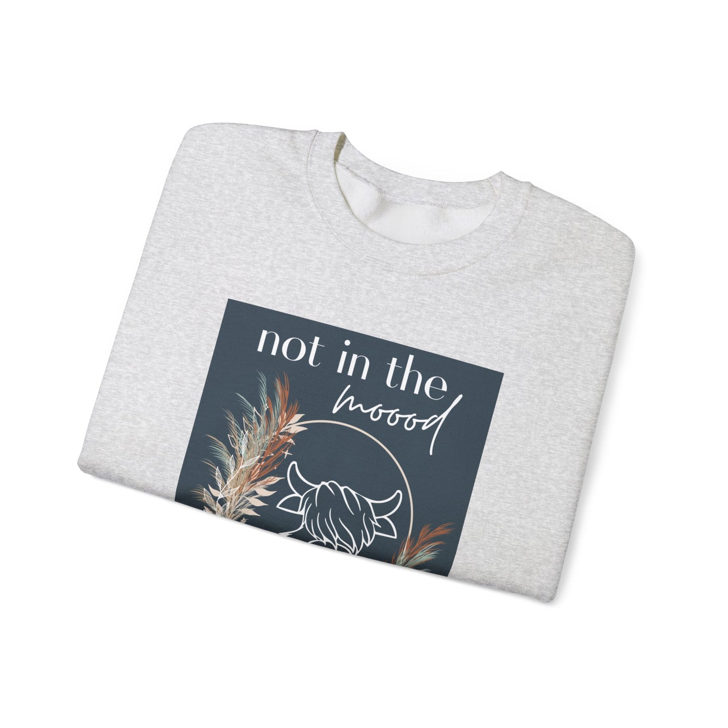 "Not in the moood" Graphic Unisex Crewneck Sweatshirt