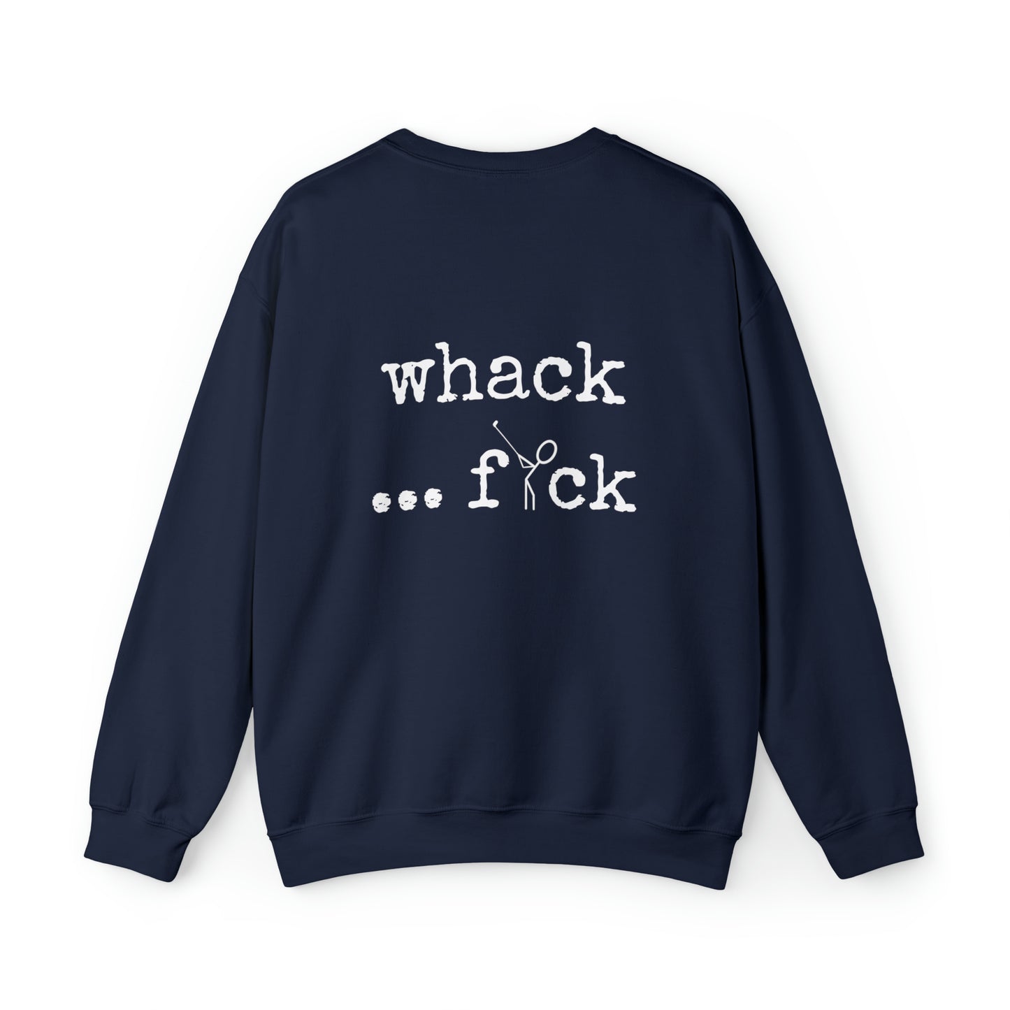 3OT Whack...F*ck Unisex Crewneck Sweatshirt [front logo & back print]