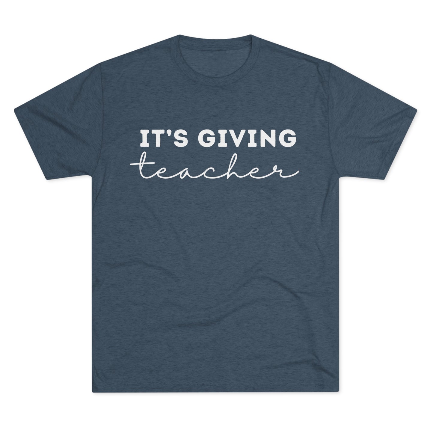 "It's Giving Teacher" Unisex Crew Tee (TRI-BLEND)