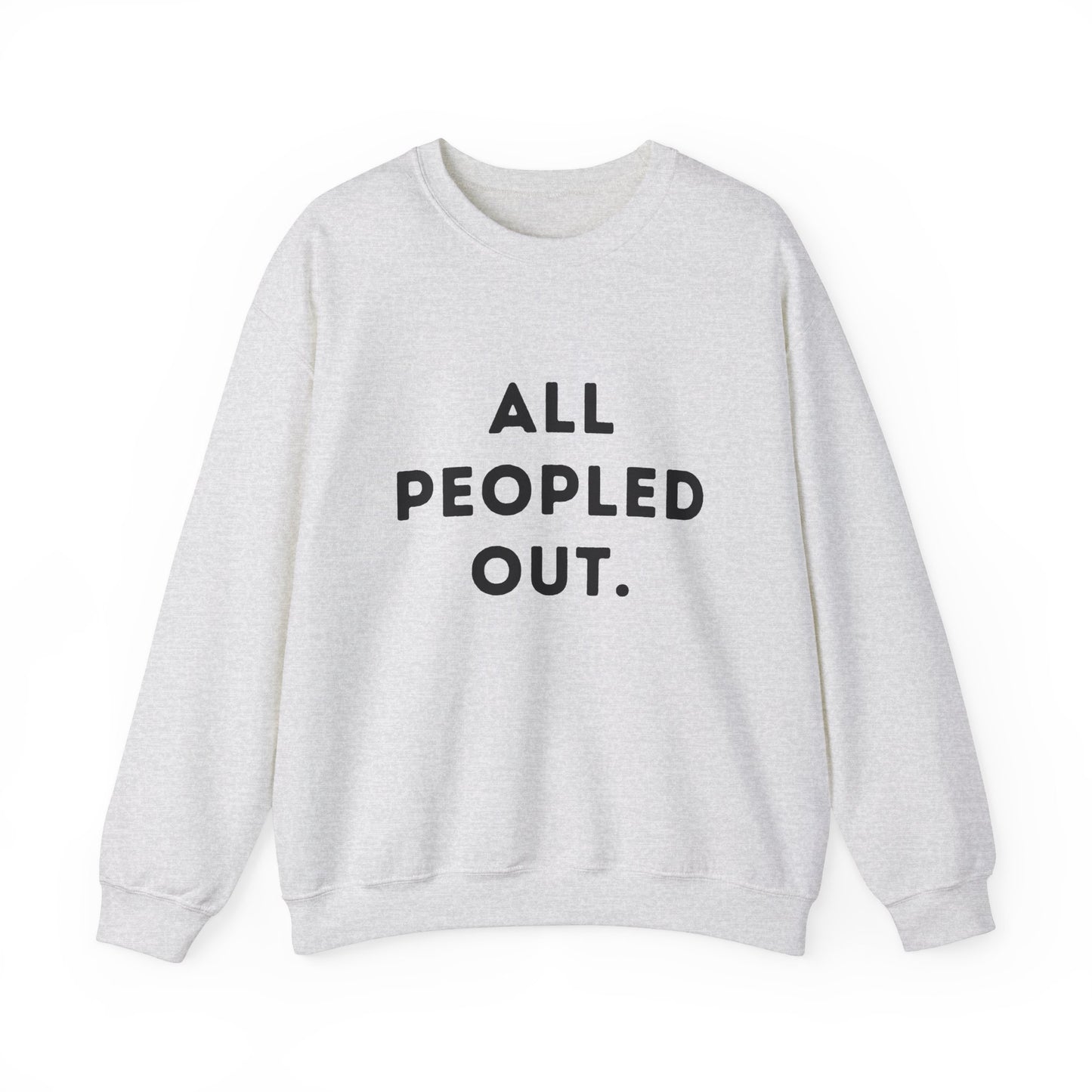 "All Peopled Out." Unisex Crewneck Sweatshirt