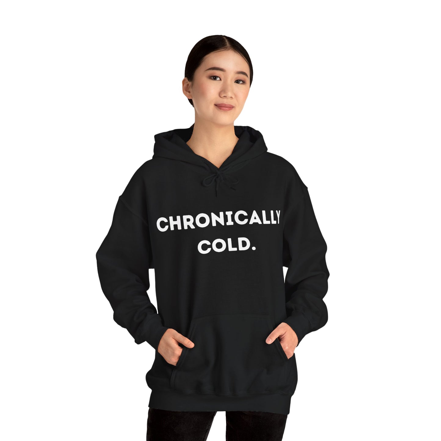 "Chronically Cold." Unisex Heavy Blend™ Hooded Sweatshirt