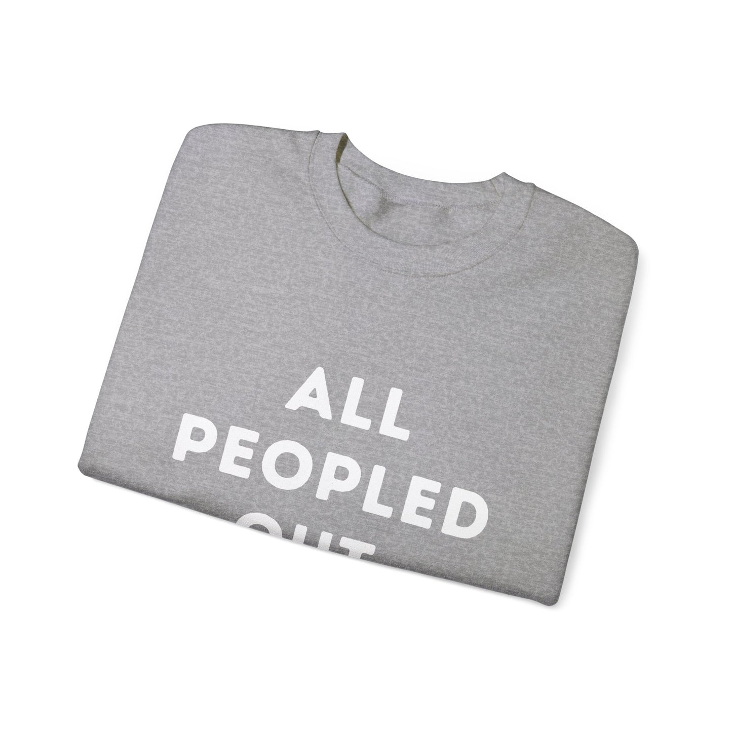 "All Peopled Out." Unisex Crewneck Sweatshirt