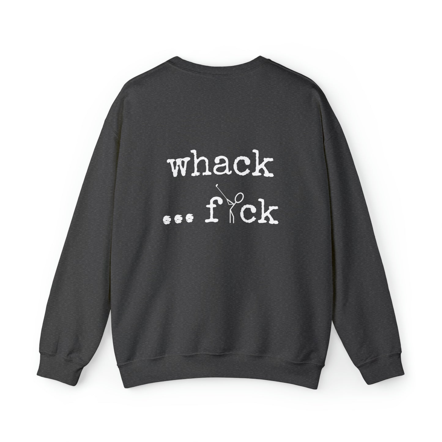 3OT Whack...F*ck Unisex Crewneck Sweatshirt [front logo & back print]