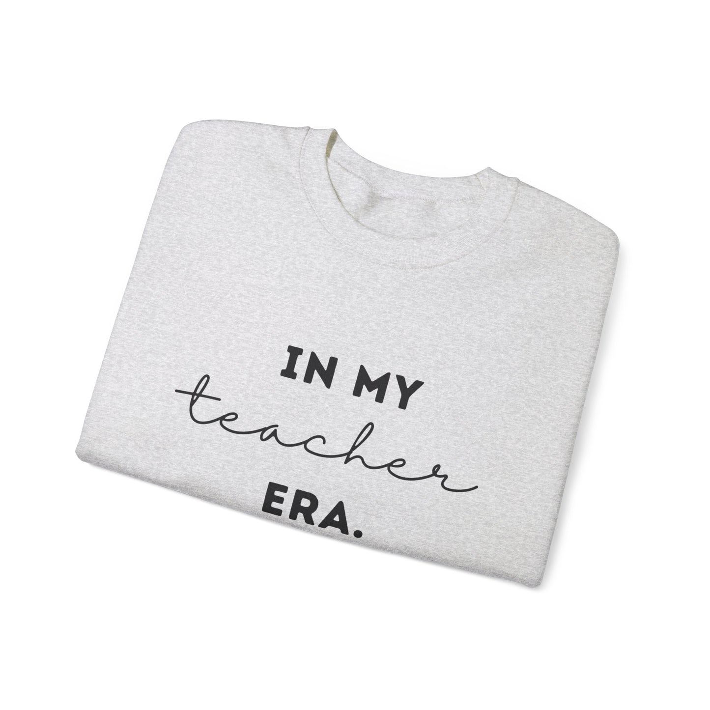 "IN MY TEACHER ERA" Unisex Crewneck Sweatshirt