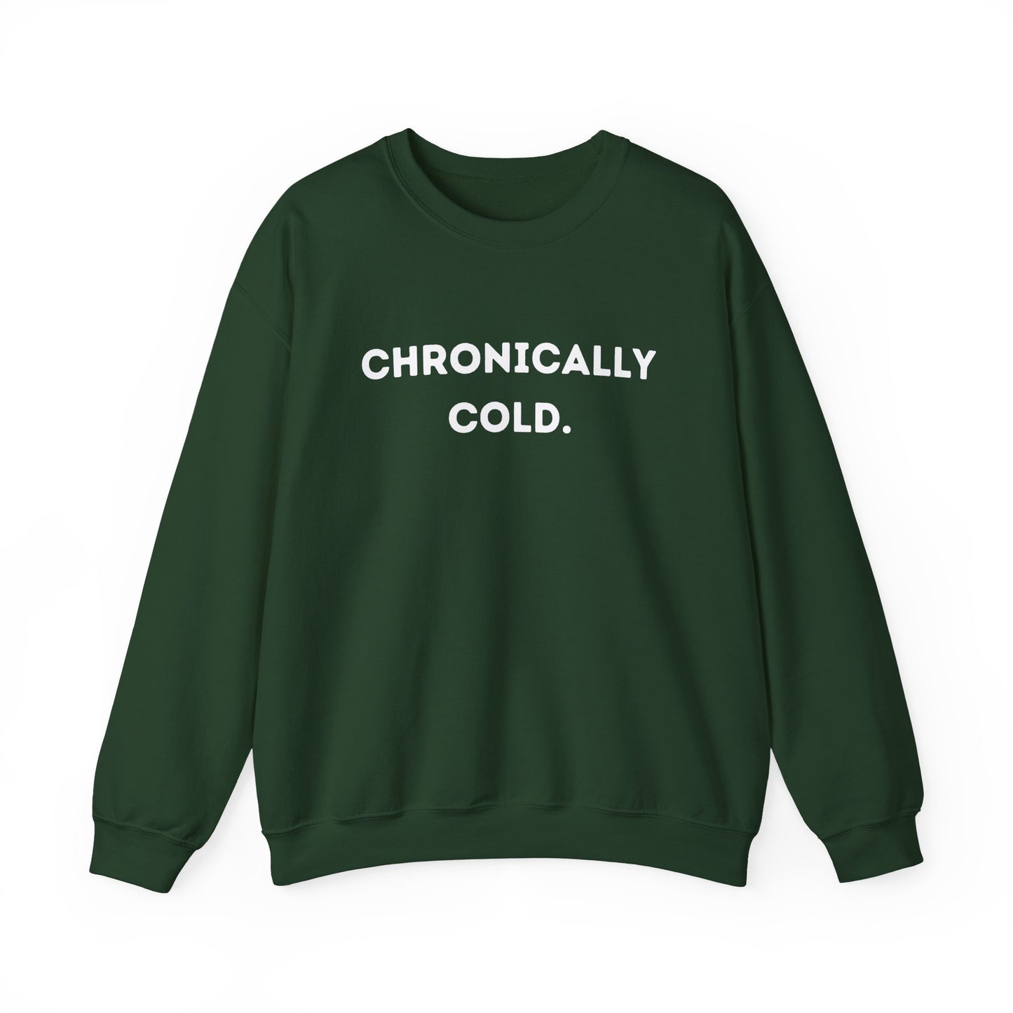 "Chronically Cold." Unisex Crewneck Sweatshirt