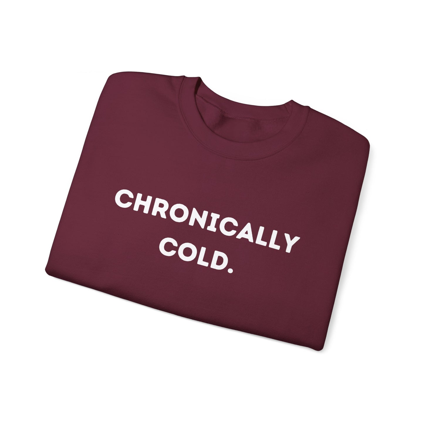 "Chronically Cold." Unisex Crewneck Sweatshirt