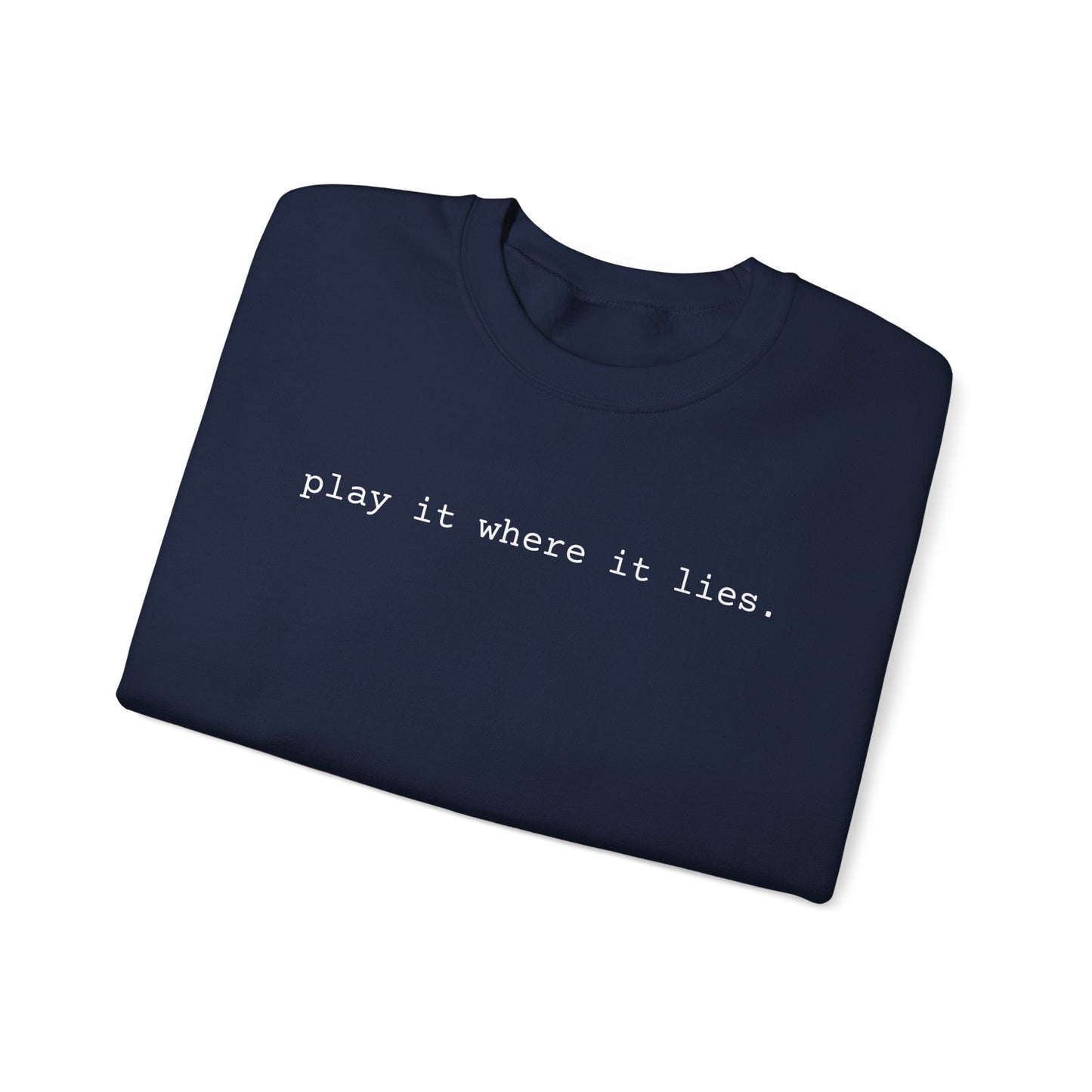 3OT "play it where it lies" Unisex Crewneck Sweatshirt [front print & back logo]