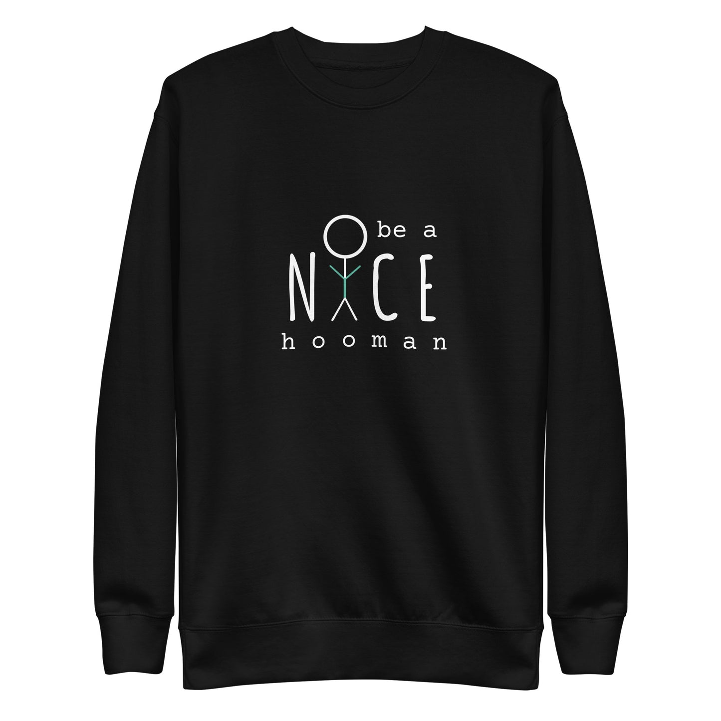 "Be a Nice Hooman" Unisex Sweatshirt [Front & Back Logo]