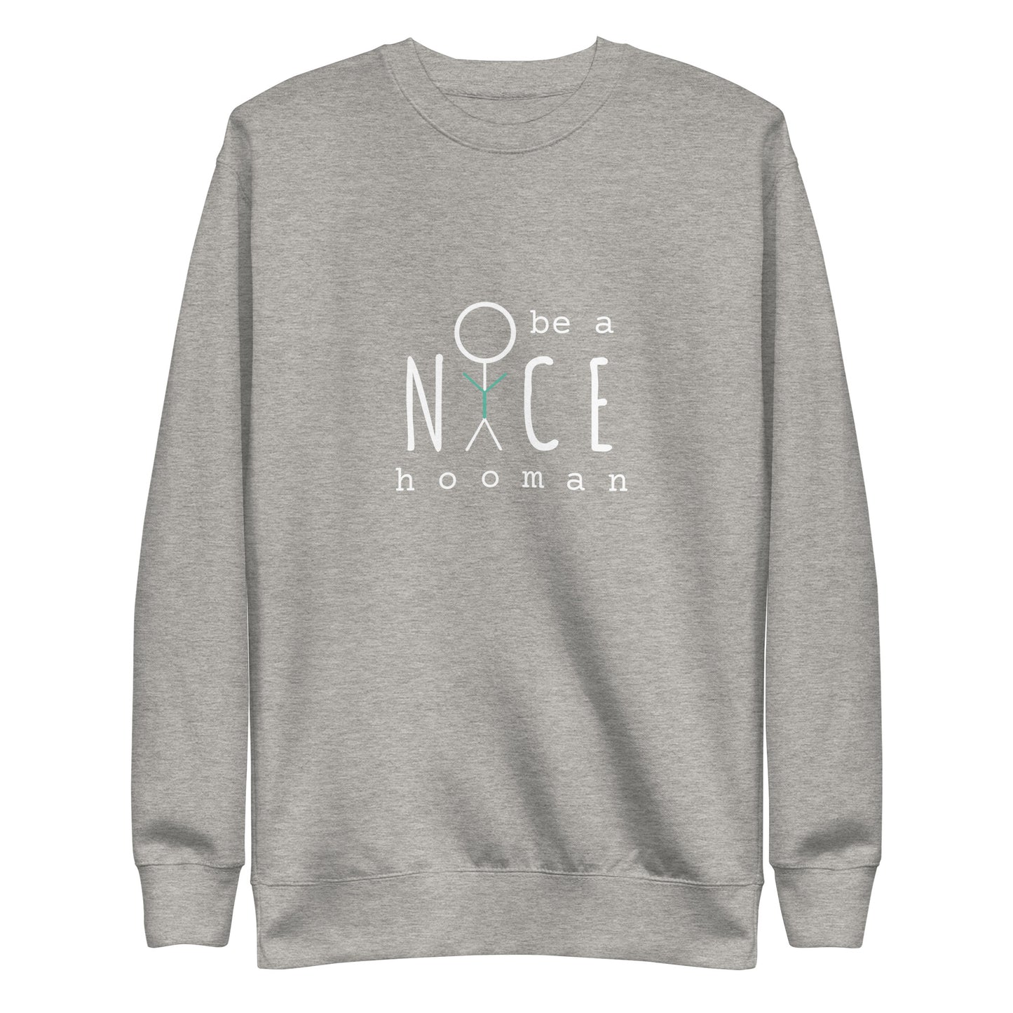 "Be a Nice Hooman" Unisex Sweatshirt [Front & Back Logo]