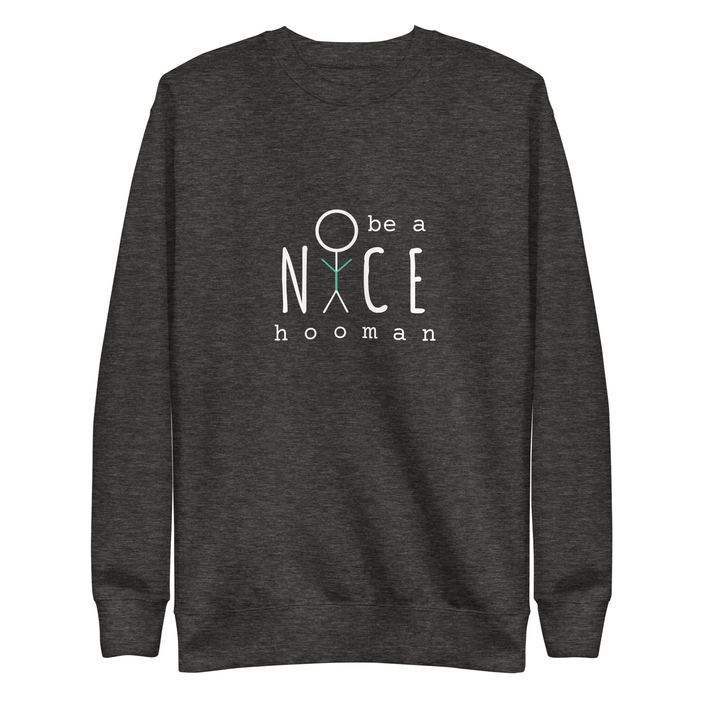 "Be a Nice Hooman" Unisex Sweatshirt [Front & Back Logo]