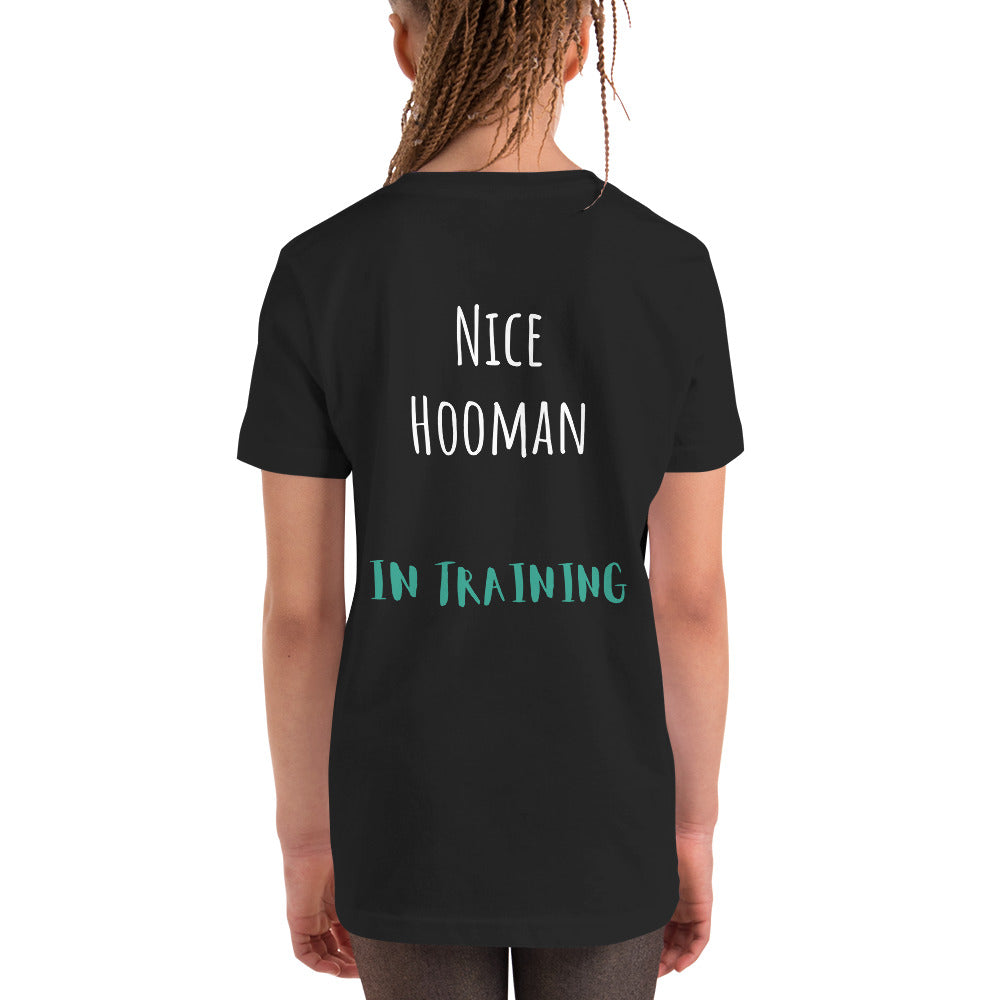 "Nice Hooman in Training" Youth Short Sleeve T-Shirt